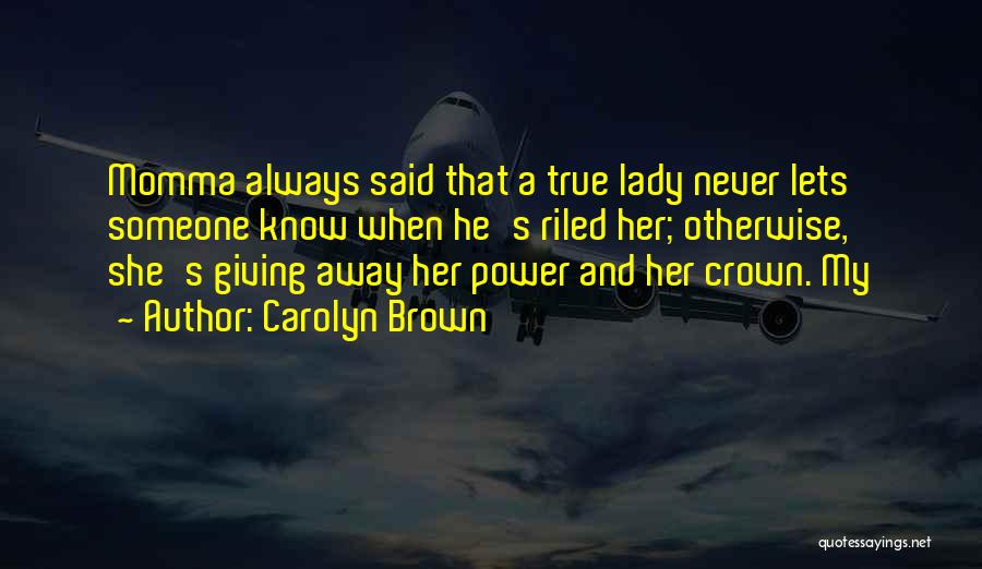 Momma Said Quotes By Carolyn Brown