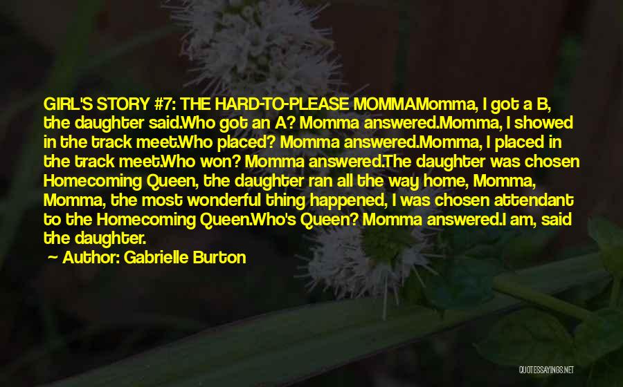 Momma Said Quotes By Gabrielle Burton