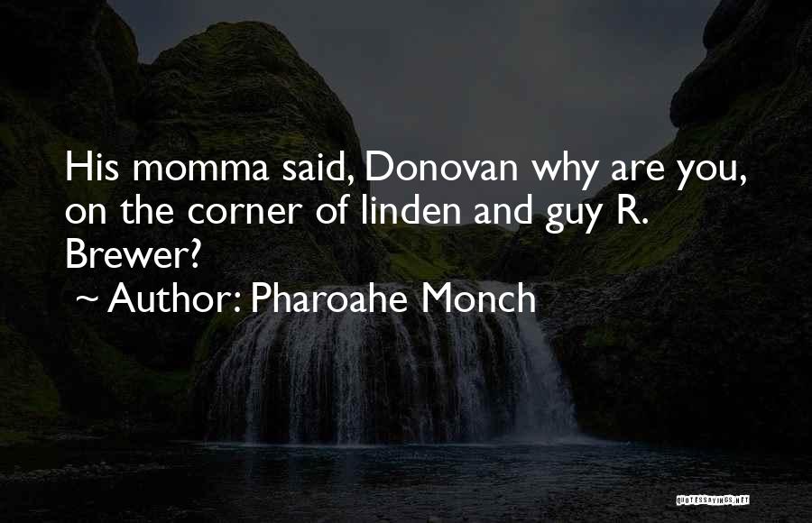 Momma Said Quotes By Pharoahe Monch