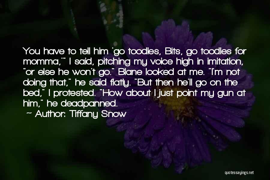 Momma Said Quotes By Tiffany Snow