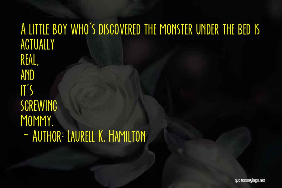 Mommy And Boy Quotes By Laurell K. Hamilton
