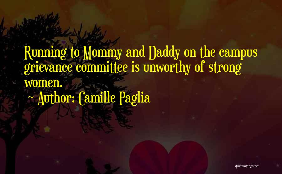Mommy And Daddy Quotes By Camille Paglia