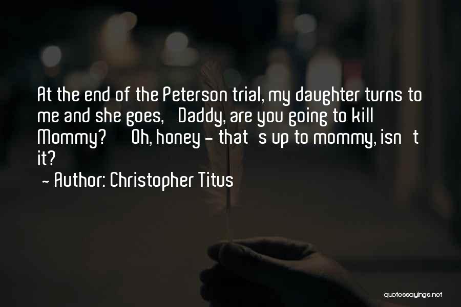 Mommy And Daddy Quotes By Christopher Titus