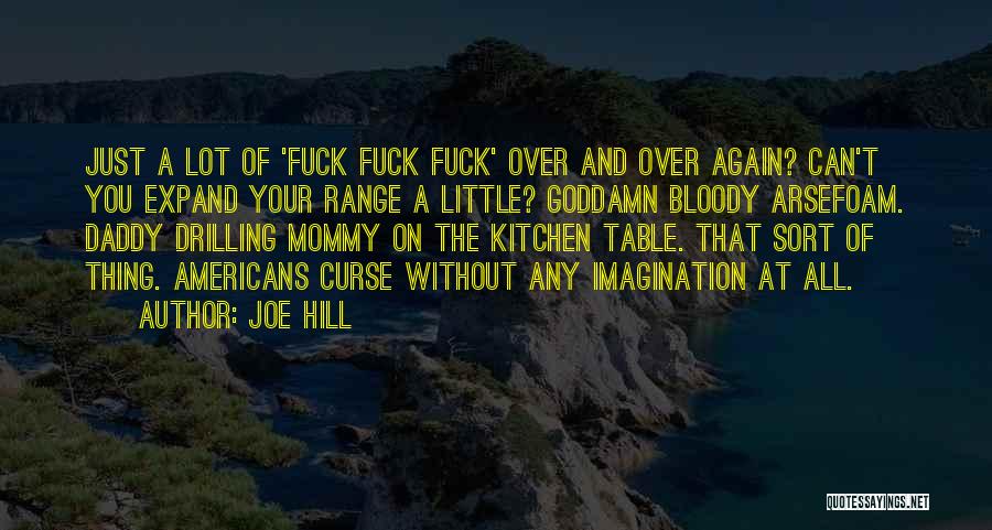 Mommy And Daddy Quotes By Joe Hill
