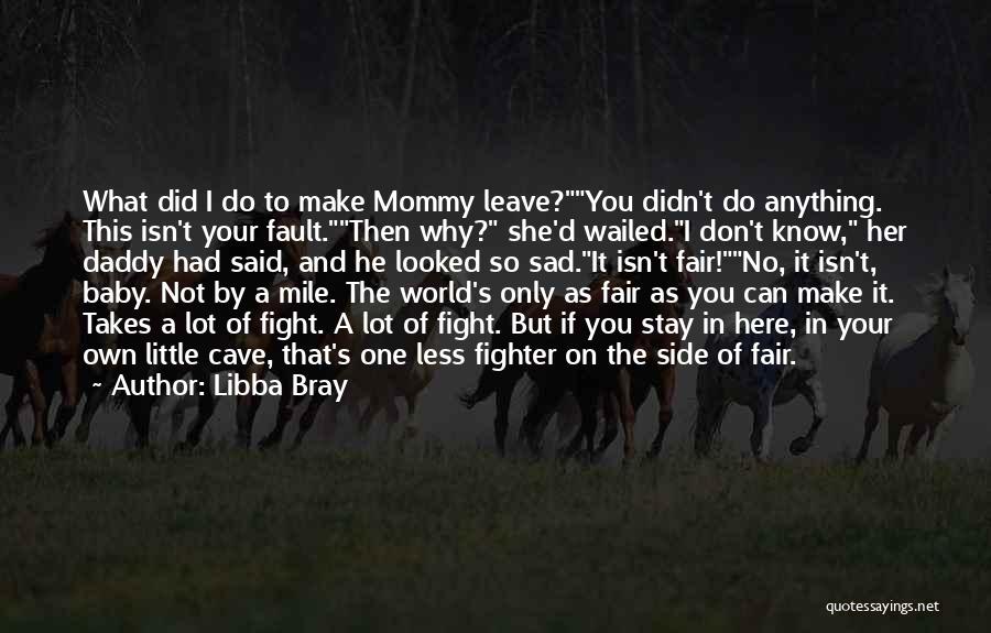 Mommy And Daddy Quotes By Libba Bray