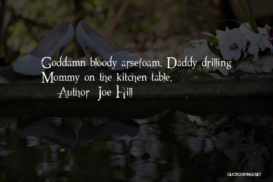 Mommy And Daddy To Be Quotes By Joe Hill