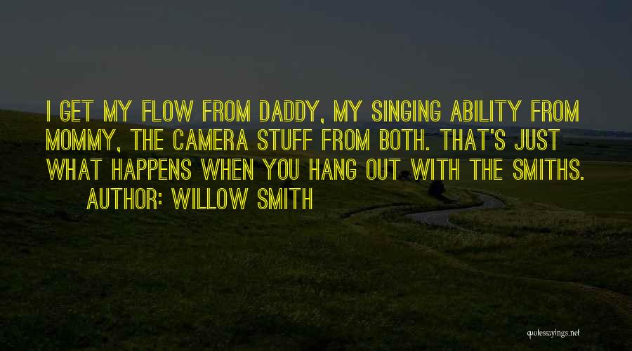 Mommy And Daddy To Be Quotes By Willow Smith