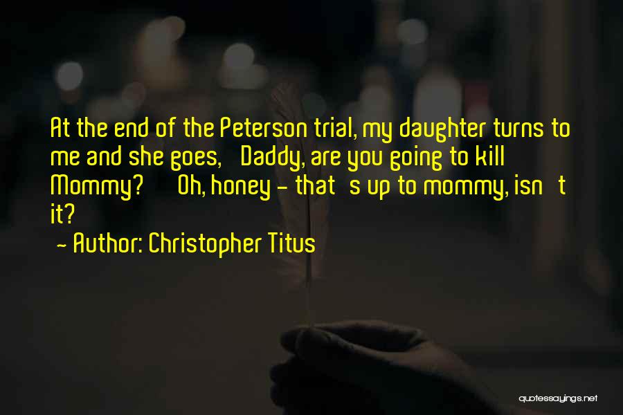 Mommy And Daughter Quotes By Christopher Titus