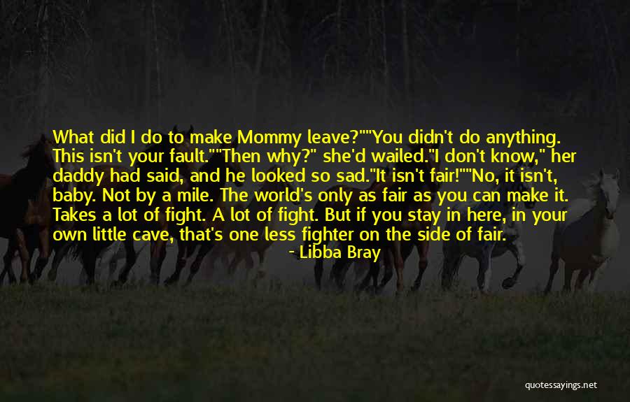 Mommy Daddy Baby Quotes By Libba Bray