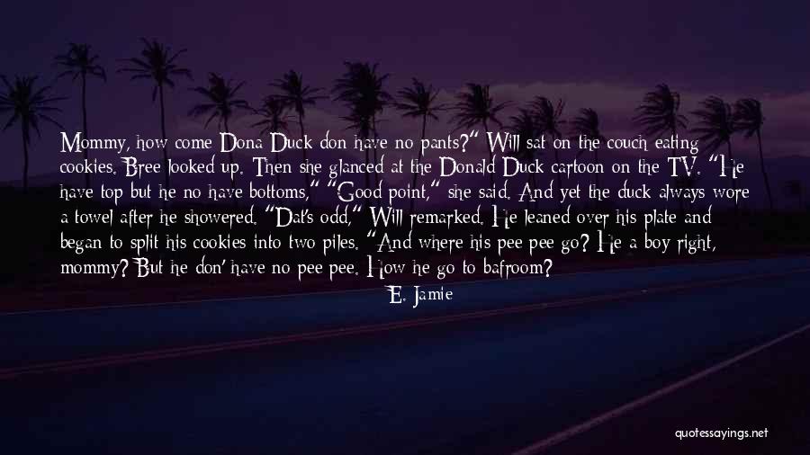 Mommy S Boy Quotes By E. Jamie Mommy S Boy Quotes By E. Jamie