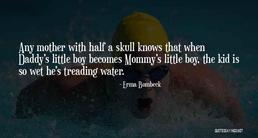 Mommy S Boy Quotes By Erma Bombeck Mommy S Boy Quotes By Erma Bombeck