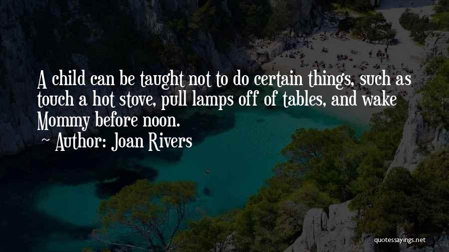 Mommy To Be Quotes By Joan Rivers