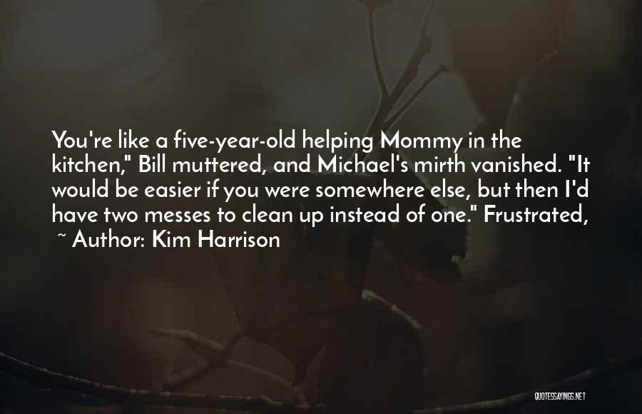 Mommy To Be Quotes By Kim Harrison