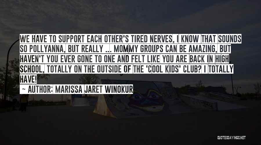 Mommy To Be Quotes By Marissa Jaret Winokur