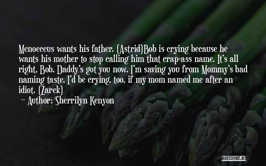 Mommy To Be Quotes By Sherrilyn Kenyon