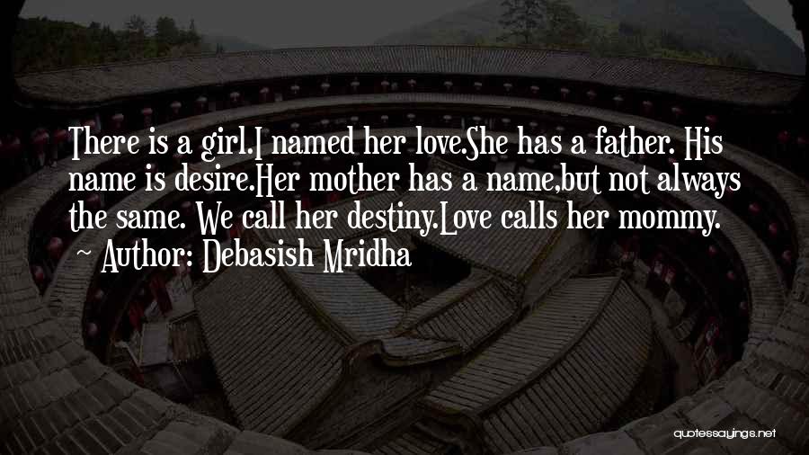 Mommy Will Always Love You Quotes By Debasish Mridha