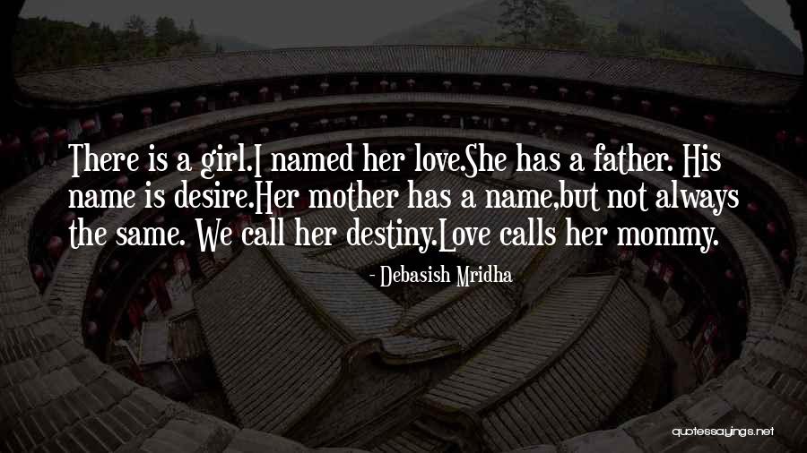 Mommy's Girl Quotes By Debasish Mridha