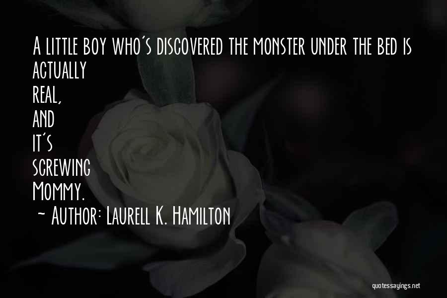 Mommy's Little Boy Quotes By Laurell K. Hamilton