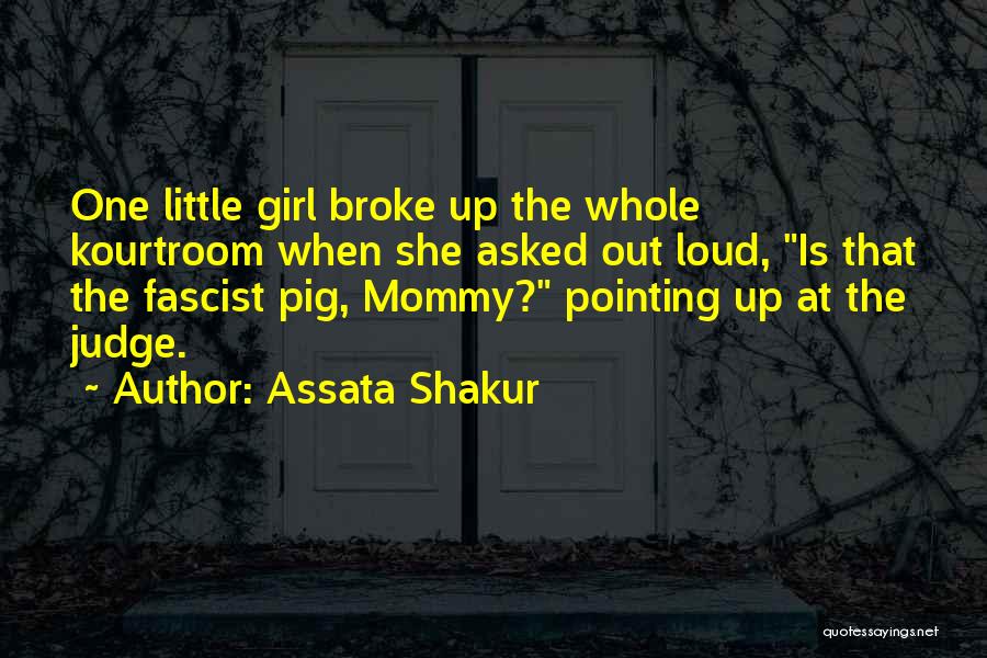 Mommy's Little Girl Quotes By Assata Shakur