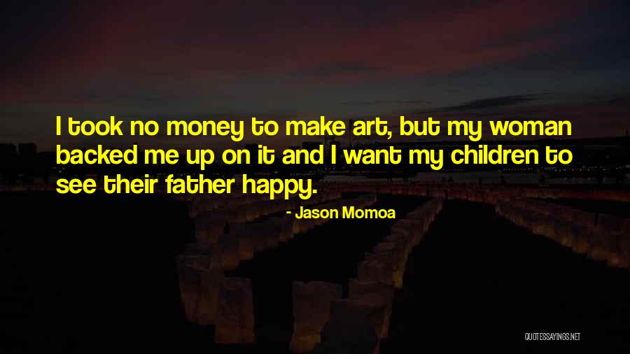 Momoa Children Quotes By Jason Momoa Momoa Children Quotes By Jason Momoa