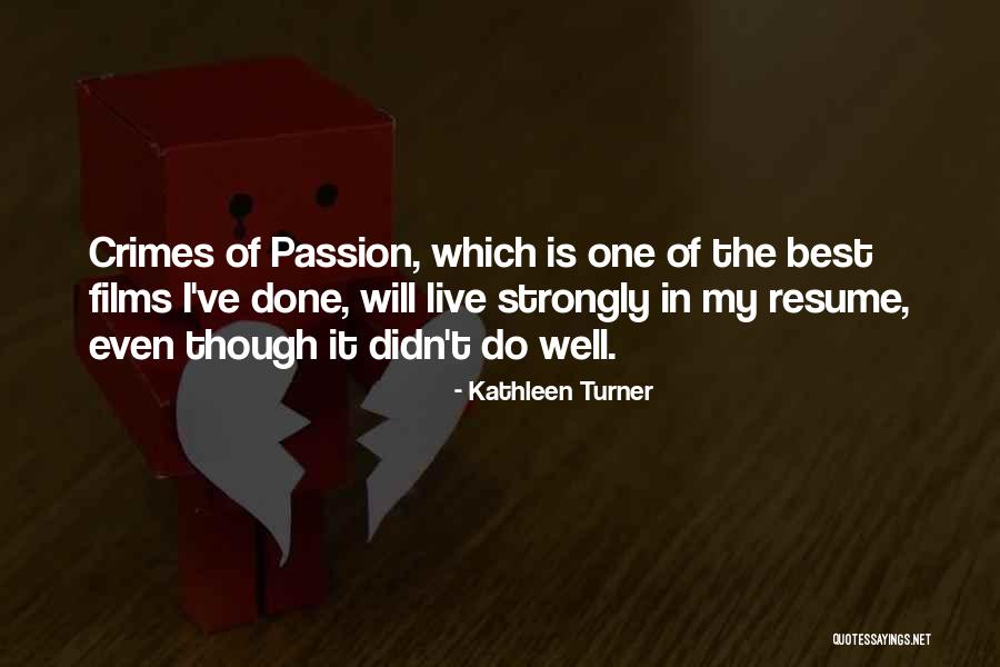 Momochi Zabuza Quotes By Kathleen Turner Momochi Zabuza Quotes By Kathleen Turner