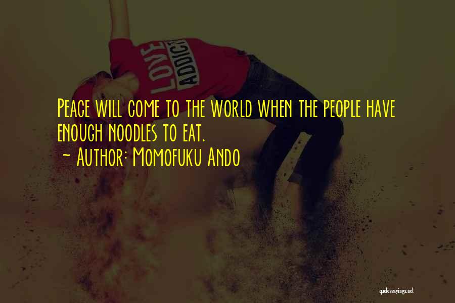 Momofuku Ando Quotes 1980656