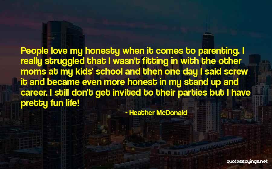 Moms And Love Quotes By Heather McDonald Moms And Love Quotes By Heather McDonald