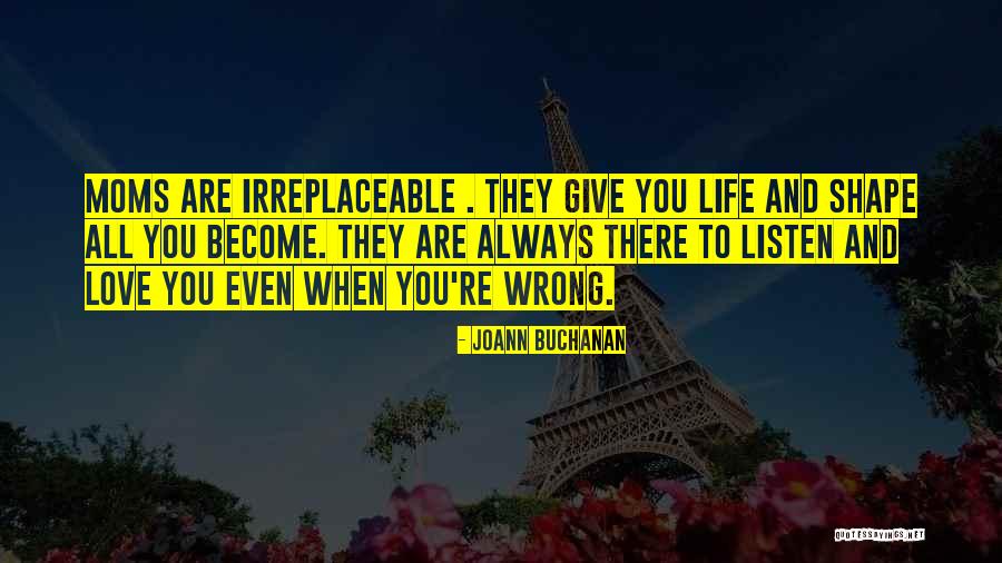Moms And Love Quotes By Joann Buchanan Moms And Love Quotes By Joann Buchanan