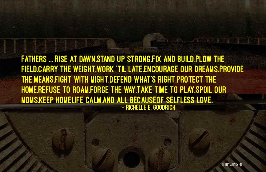 Moms And Love Quotes By Richelle E. Goodrich Moms And Love Quotes By Richelle E. Goodrich