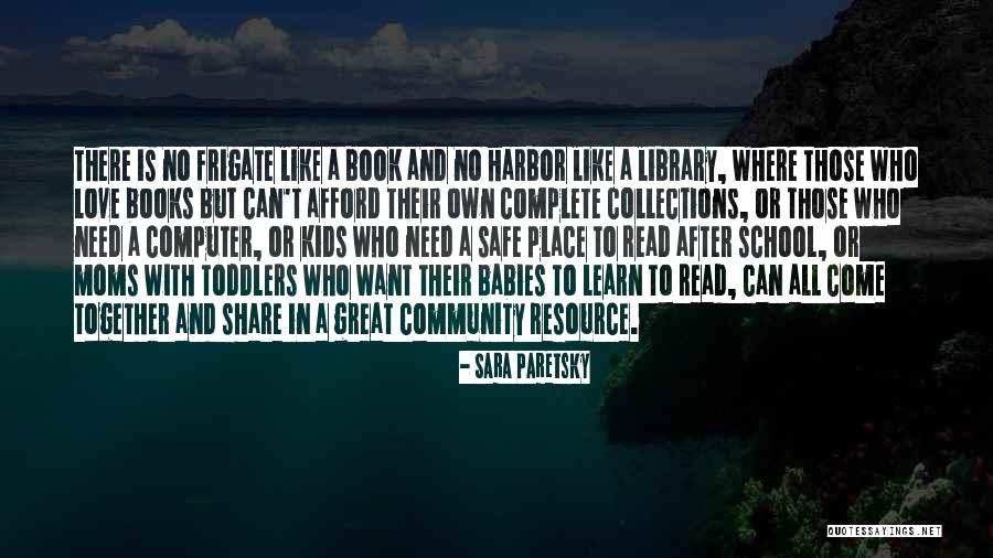 Moms And Love Quotes By Sara Paretsky Moms And Love Quotes By Sara Paretsky