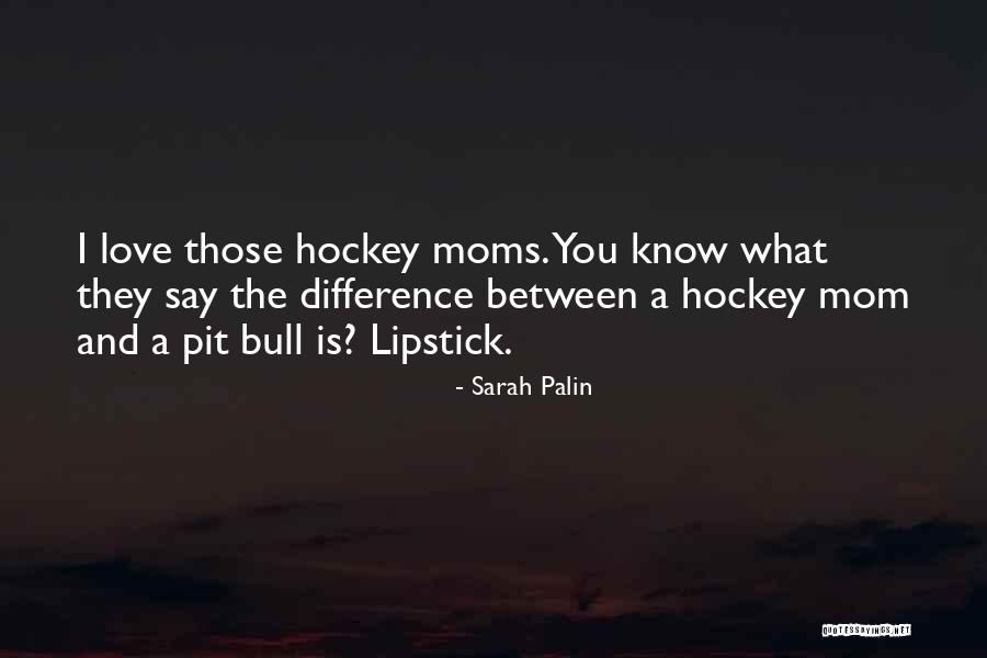 Moms And Love Quotes By Sarah Palin Moms And Love Quotes By Sarah Palin