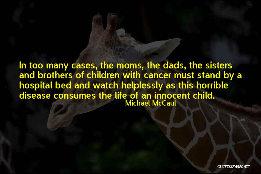 Moms And Sisters Quotes By Michael McCaul