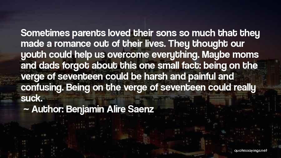 Moms And Their Sons Quotes By Benjamin Alire Saenz
