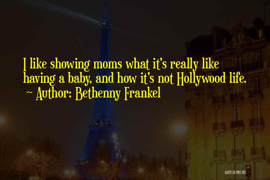 Moms Are Like Quotes By Bethenny Frankel