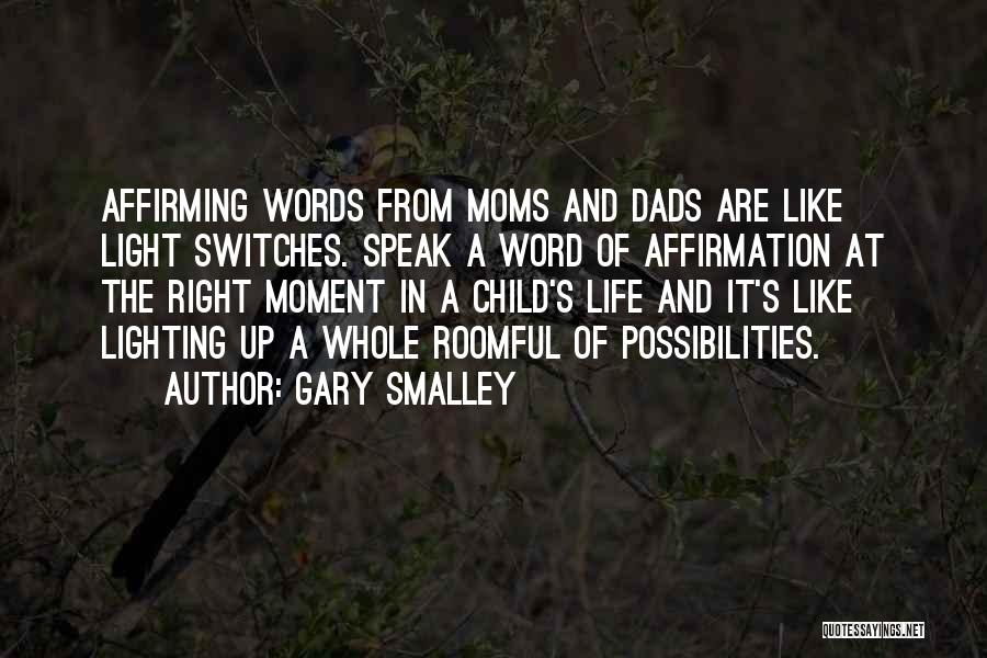 Moms Are Like Quotes By Gary Smalley