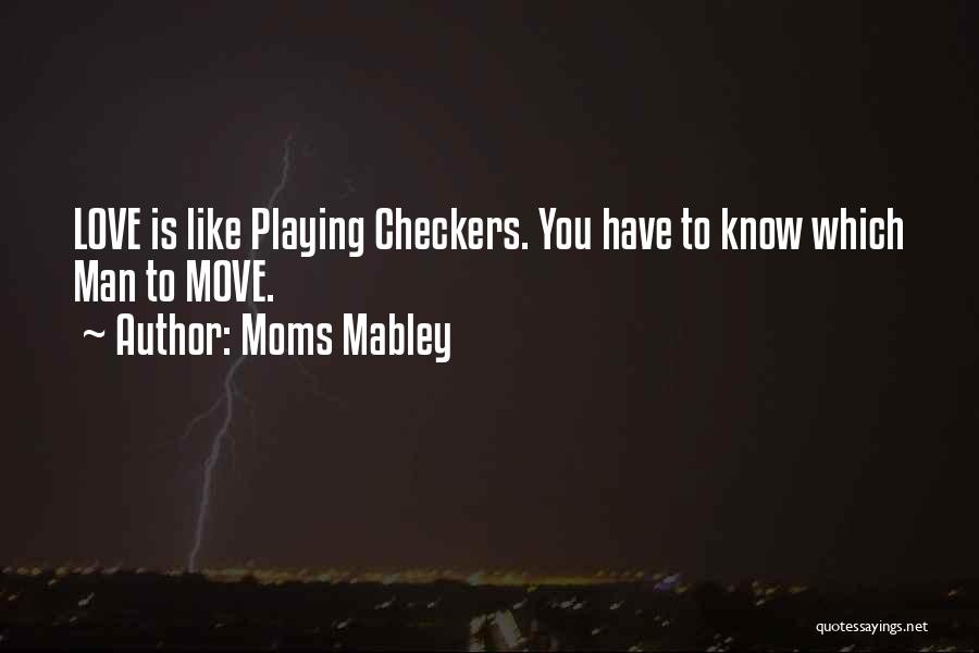 Moms Be Like Quotes By Moms Mabley