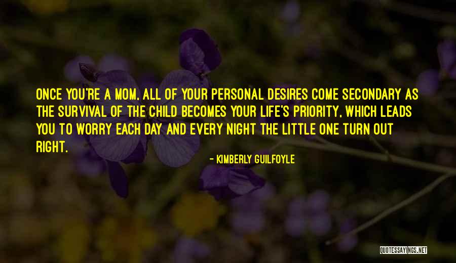 Mom's Day Out Quotes By Kimberly Guilfoyle