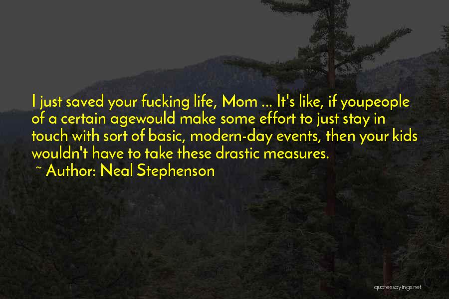 Mom's Day Quotes By Neal Stephenson