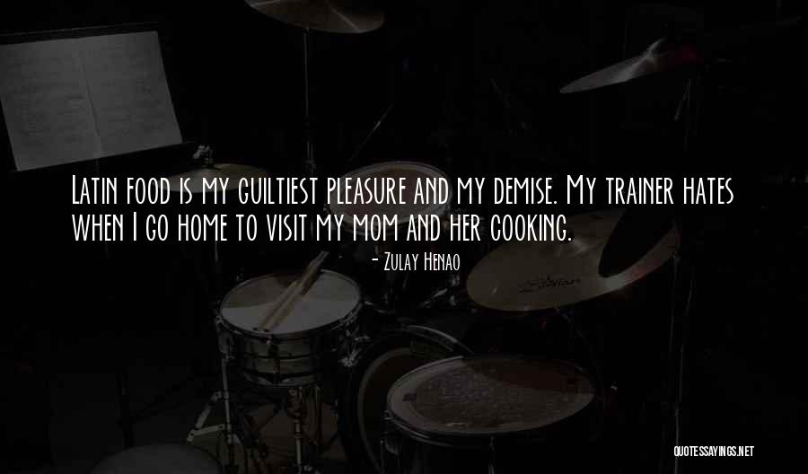 Mom's Home Cooking Quotes By Zulay Henao Mom's Home Cooking Quotes By Zulay Henao