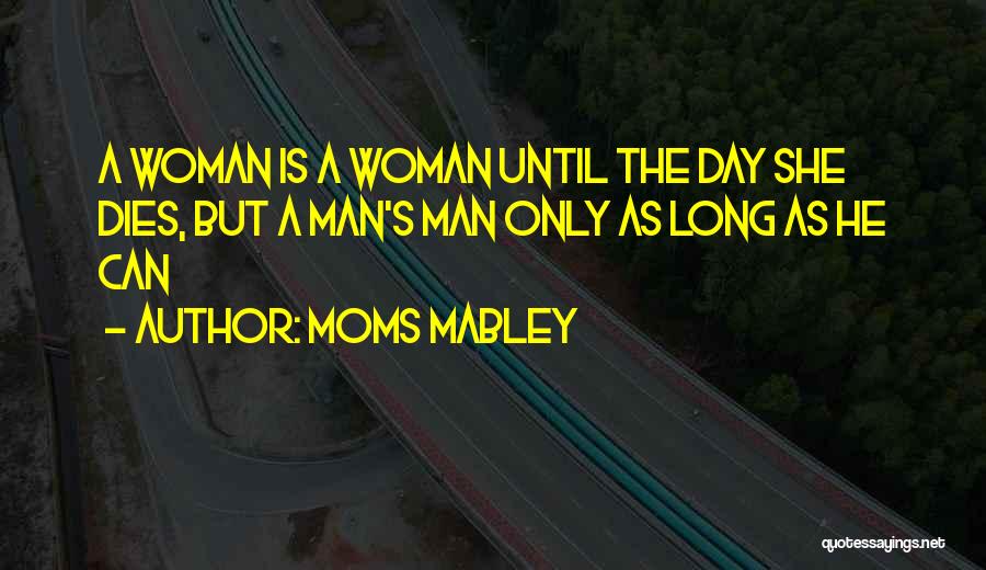Moms Mabley Quotes 1150041