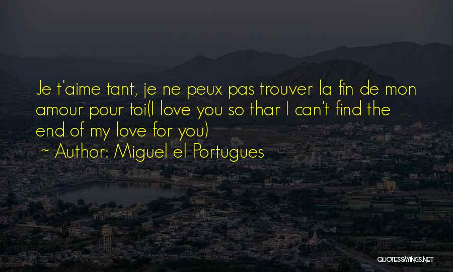 Mon Amour Quotes By Miguel El Portugues