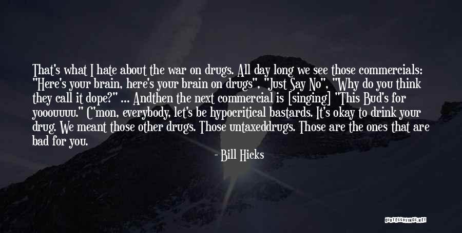 Mon Quotes By Bill Hicks
