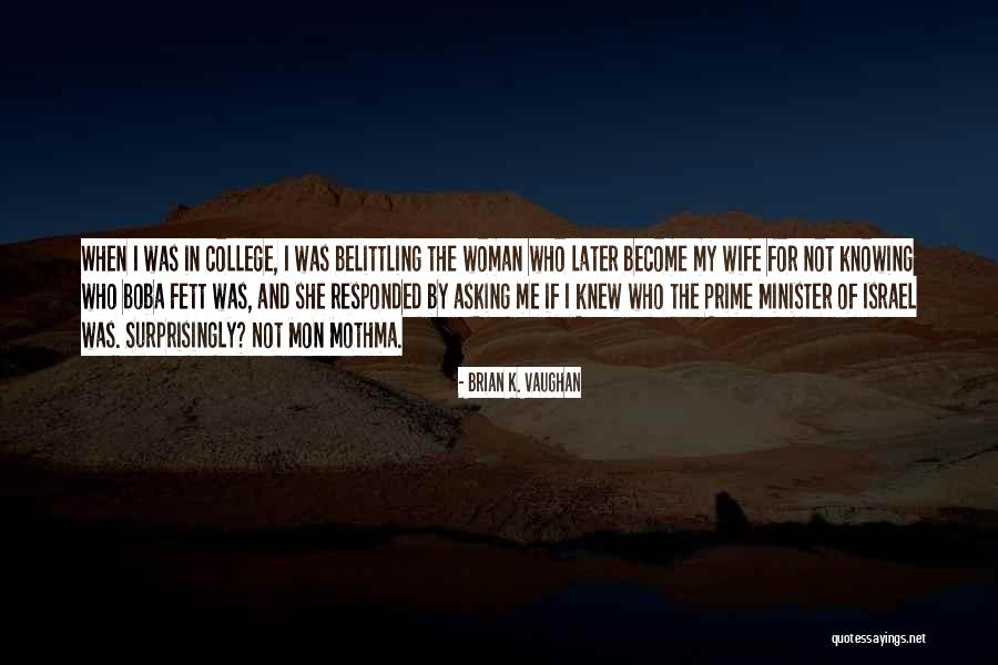 Mon Quotes By Brian K. Vaughan