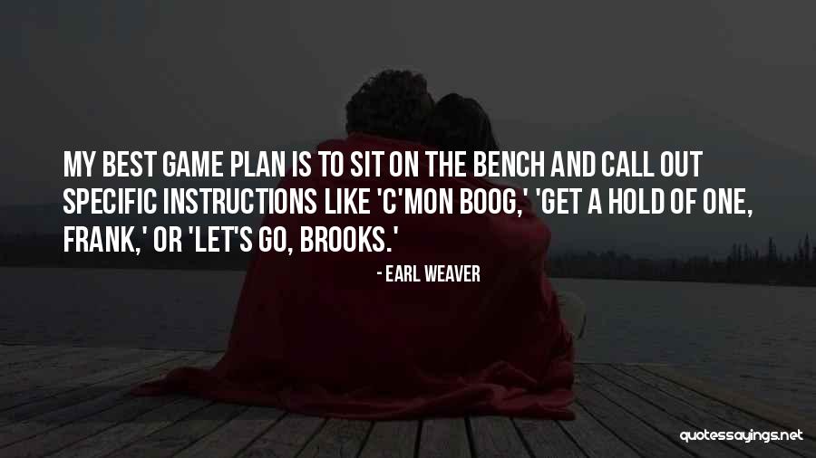 Mon Quotes By Earl Weaver