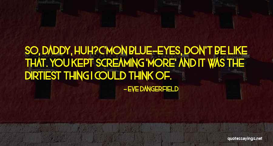 Mon Quotes By Eve Dangerfield