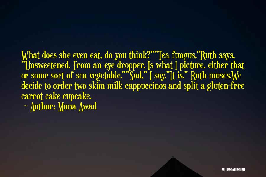 Mona Awad Quotes 1921334