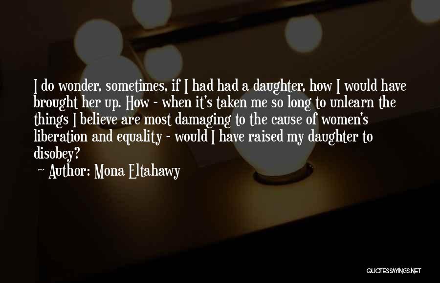 Mona Eltahawy Quotes 289008