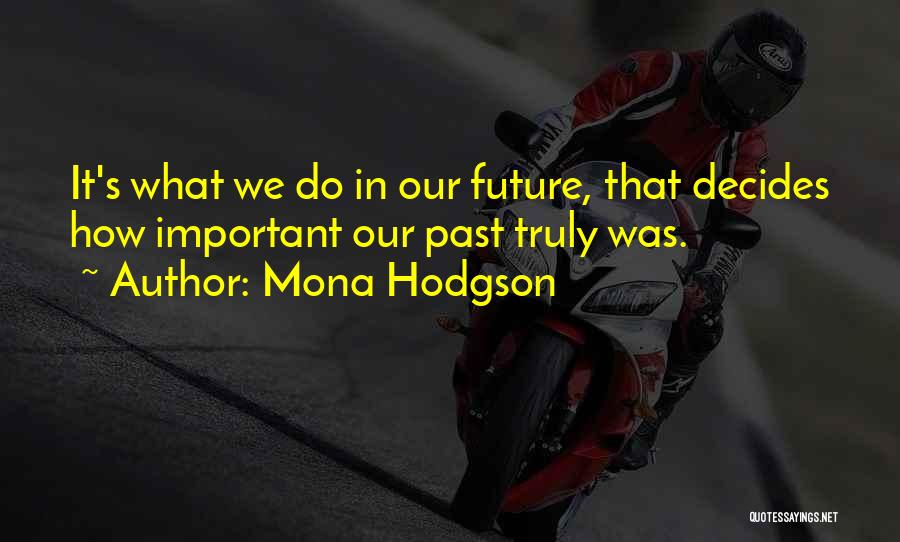 Mona Hodgson Quotes 2019122