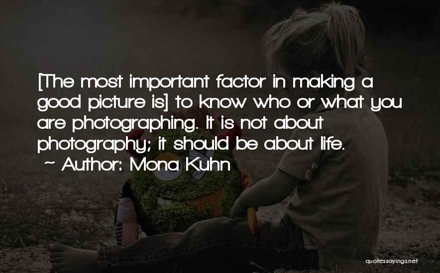 Mona Kuhn Quotes 1255244