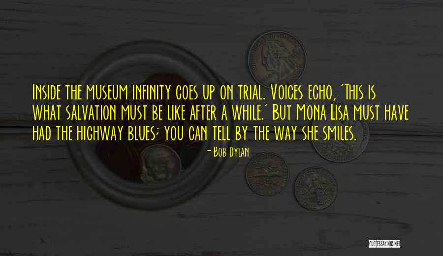 Mona Lisa Quotes By Bob Dylan Mona Lisa Quotes By Bob Dylan